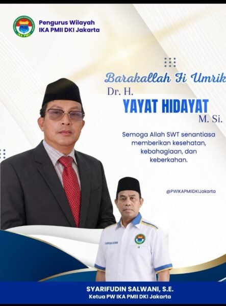 IKA PMII DKI Jakarta : Syaripudin Salwani, S.E Sampaikan Ucapan dan Doa Terbaik untuk Dr. H. Yayat Hidayat